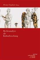 Werner Gephart - Rechtsanalyse als Kulturforschung