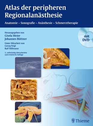 Johannes Büttner, Gisel Meier, Gisela Meier,  Büttne,  Büttner, Johannes Büttner... - Atlas der peripheren Regionalanästhesie, m. DVD-ROM - Anatomie - Sonografie - Anästhesie - Schmerztherapie