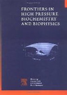 Claude Balny, Karel Heremans, Patrick H. Masson, C. Balny, Claude Balny, Balny Claude... - Frontiers in High Pressure Biochemistry and Biophysics