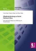 Gluth, Oliver Gluth, Hube, Fran Huber, Frank Huber, … - Mitgliederbindung an Social Network Sites Eine empirische Analyse zur Aufdeckung von Nutzermotiven