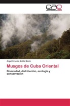 Angel Ernesto Motito Marín - Musgos de Cuba Oriental