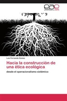 Luis Fernando Gomez - Hacia la construcción de una ética ecológica