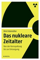 Dirk Eidemüller - Das nukleare Zeitalter