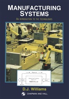 D J Williams, D. J. Williams, D.J. Williams, David Williams, David J. Williams - Manufacturing Systems