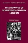 Doreen Evenden, Colin Jones, Charles Rosenberg - The Midwives of Seventeenth-Century London