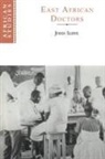 John Iliffe, John Lliffe, David Anderson - East African Doctors