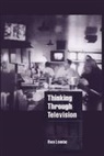 Ron Lembo, Lembo Ron, Jeffrey C. Alexander, Steven Seidman - Thinking through Television