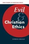 Gordon Graham - Evil and Christian Ethics