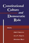 John A. Ferejohn, John Ferejohn, Jack Rakove, Jack N. Rakove, Jonathan Riley - Constitutional Culture and Democratic Rule