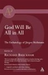 Richard Bauckham, Richard Baukham - God Will Be All in All