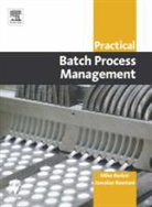 Mike Barker, Mike (Senior Electrical Consultant Barker, Mike Rawtani Barker, Barker Mike, Jawahar Rawtani, Jawahar (Senior Electrical Engineer Rawtani... - Practical Batch Process Management