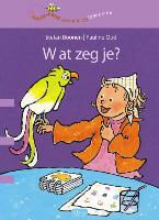 S. Boonen, Pauline Oud - Wat zeg je ? / Logopedie / druk 1