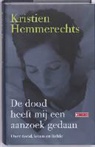Kristien Hemmerechts - De dood heeft mij een aanzoek gedaan