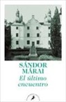 Sandor Marai, Sándor Márai - El último encuentro