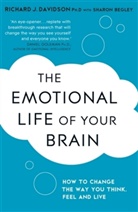Begley, Sharon Begley, Sharon Davidson Begley, Davidso, Richard Davidson, Richard J Davidson... - The Emotional Life of Your Brain