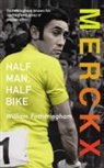 William Fotheringham - Merckx: Half Man, Half Bike