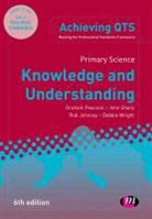 Rob Johnsey, Rob Wright Johnsey, Graham Peacock, Graham A Peacock, John Sharp - Primary Science: Knowledge and Understanding