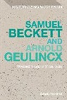 David Tucker, Matthew Feldman, Erik Tonning - Samuel Beckett and Arnold Geulincx