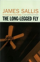 James Sallis - The Long Legged Fly