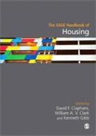 David F Clapham, David F. Clapham, David F. (EDT)/ Clark Clapham, William a Clapham Clark, William A. Clark, et al... - The Sage Handbook of Housing Studies