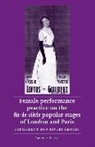 Catherine Hindson, Hindson Catherine, Kate Dorney, Maggie B Gale, Maggie B. Gale - Female Performance Practice on Fin De Siecle Popular Stages of