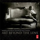 Sarah Gardner, Gardner Sarah - Art Beyond the Lens