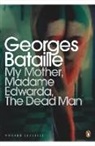 Georges Bataille - My Mother, Madame Edwarda, the Dead Man