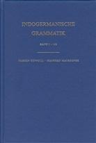 Warre Cowgill, Warren Cowgill, Manfred Mayrhofer - Indogermanische Grammatik / 1. Halbband: Einleitung / 2. Halbband: Lautlehre [Segmentale Phonologie des Indogermanischen]. Bd.I, 1/2