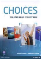 Michael Harris, Anna Sikorzynska - Choices Pre-Intermediate Students' Book