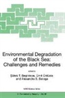 Pshukrhu T. Bepsiktepe, Alexandru S. Bologa, Humit Hunlhuata, Sükrü T. Besiktepe, Alexandru S. Bologa, Ümit Ünlüata - Environmental Degradation of the Black Sea: Challenges and Remedies