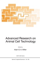 Ron Miller, NATO Advanced Research Workshop on Advan, North Atlantic Treaty Organization, A.O.A. Miller, Alain O a Miller, Alain O. A. Miller... - Advanced Research on Animal Cell Technology