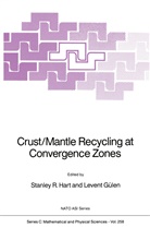 NATO Advanced Research Workshop on Crust, Levent G]len, Levent Gulen, Gülen, Levent Gülen, Stanley Hart... - Crust/Mantle Recycling at Convergence Zones