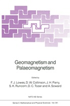 NATO Advanced Study Institute on Geomagn, D W Collinson, D. W. Collinson, D.W. Collinson, F J Lowes, F. J. Lowes... - Geomagnetism and Palaeomagnetism