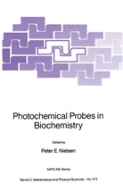 NATO Advanced Research Workshop on Photo, Peter E Nielsen, Peter E. Nielsen - Photochemical Probes in Biochemistry