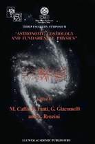 Eso-Cern Symposium, Michele Caffo, etc., Roberto Fanti, Giorgio Giacomelli, Giorgio M. Giacomelli... - Astronomy, Cosmology and Fundamental Physics