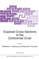 NATO Advanced Study Institute on Exposed, Matthew H. Salisbury, David M Fountain, David M. Fountain, M H Salisbury, M. H. Salisbury... - Exposed Cross-Sections of the Continental Crust
