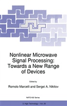 R. Marcelli, Romolo Marcelli, S. A. Nikitov, S.A. Nikitov, Sergei A. Nikitov - Nonlinear Microwave Signal Processing: Towards a New Range of Devices
