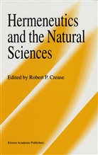 Robert P. Crease - Hermeneutics and the Natural Sciences