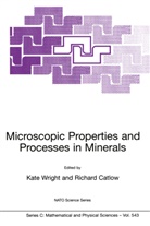 C. R. Catlow, Richard Catlow, Kate Wright - Microscopic Properties and Processes in Minerals