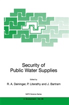 Jamie Bartram, Rolf A. Deininger, Peter Literathy - Security of Public Water Supplies