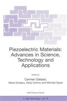 Maria Dinescu, Kenji Uchino, Mari Dinescu, Maria Dinescu, Carmen Galassi, Michael Sayer... - Piezoelectric Materials: Advances in Science, Technology and Applications