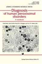 ROELS, G. T. N. Besley, G.T.N. Besley, Sylvia De Bie, Frank Roels, R. B. H. Schutgens... - Diagnosis of human peroxisomal disorders