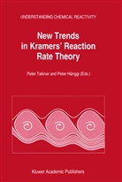Peter Hanggi, Hänggi, Hänggi, Peter Hänggi, Talkner, P Talkner... - New Trends in Kramers' Reaction Rate Theory