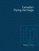 F. H. Ellis, F.H. Ellis, Frank Ellis, Frank H Ellis, Frank H. Ellis - Canada's Flying Heritage