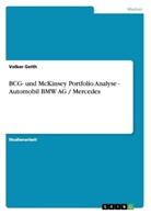 Volker Geith - BCG- und McKinsey Portfolio Analyse - Automobil BMW AG / Mercedes