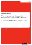 Matheus Zanella - Why do Farmers Join Payments for Environmental Services (PES) Schemes?