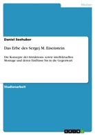 Daniel Seehuber - Das Erbe des Sergej M. Eisenstein