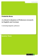 Friederike Brons - A critical evaluation of Politeness research in English and German