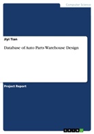 Jiyi Tian - Database of Auto Parts Warehouse Design