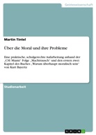 Martin Tintel - Über die Moral und ihre Probleme